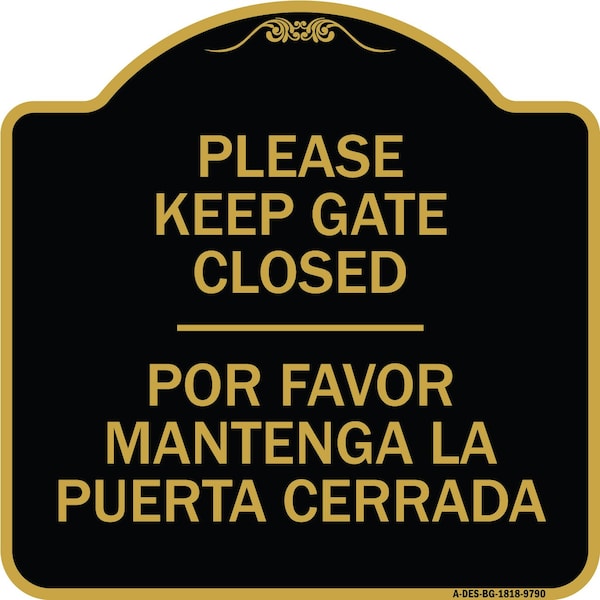 Signmission Designer Series-Keep Gate Closed Por Favor Mantenga La Puerta Cerrada, 18" x 18", BG-1818-9790 A-DES-BG-1818-9790 - main